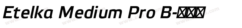 Etelka Medium Pro B字体转换 Etelka Medium Pro B字体转换